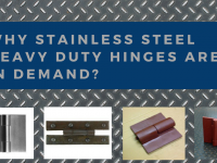 Why Stainless Steel Heavy Duty Hinges